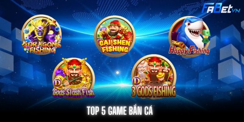 Top 5 Game Bắn Cá Hay Nhất Tại Nhà Cái Fabet Năm 2024