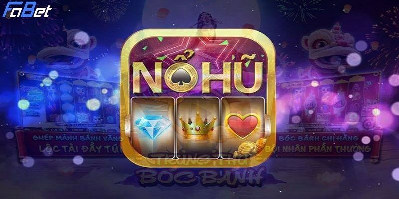 Giới thiệu game nổ hũ Fabet thu hút người tham gia