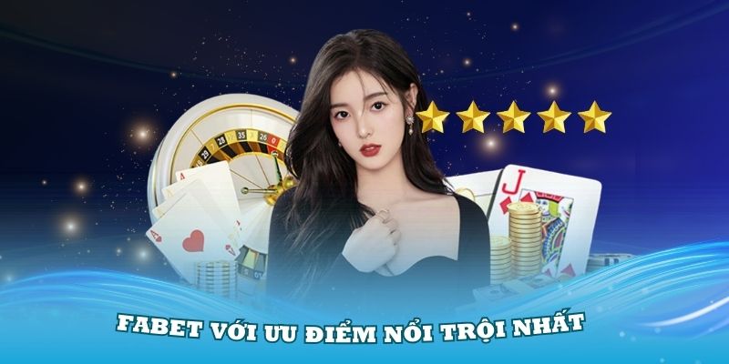 Giới thiệu Fabet cùng những điểm nổi bật nhất